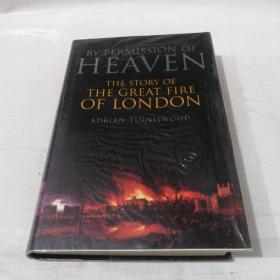 BY PERMISSION OF HEAVEN:The Story of the Great Fire of London    天意:伦敦大火的故事