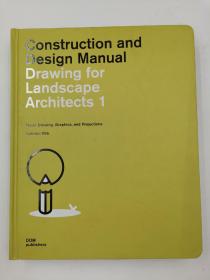 Drawing for Landscape Architects 1: Construction and Design Manual: Basic Drawing, Graphics, and Projections