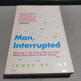 签名本！Man, Interrupted: Welcome to the Bizarre World of OCD, Where Once More Is Never Enough 本书讲述患强迫症的作者如何与疾病搏斗，最终治愈的故事，对强迫症心理和行为有很细致的刻画【英文版】