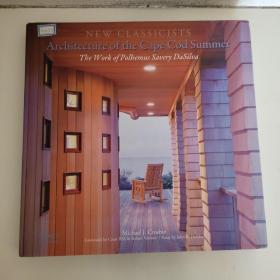 Architecture of the Cape Cod Summer: The Work of Polhemus Savery DaSilva[New Classicists]