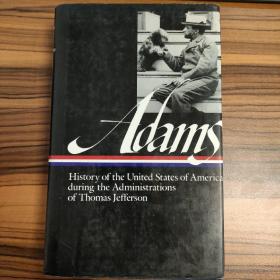 Henry Adams history of the united states during the administrations of Thomas Jefferson