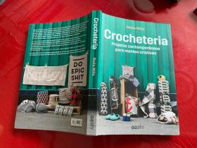 Crocheteria - Projetos Contemporaneos Para Mentes Criativas