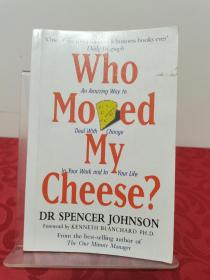 Who Moved My Cheese?：An Amazing Way to Deal with Change in Your Work and in Your Life