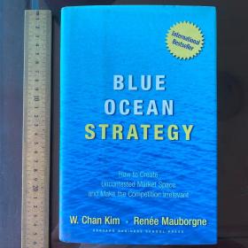 Blue ocean strategy how to create uncontested market space competition 英文原版精装