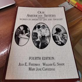 OUR AMERICAN SISTERS [WOMEN IN AMERICAN LIFE AND THOUGHT](英文原版书：我们美国的姐妹们：记录美国女人的生活和思想，85品以上）