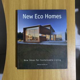 New Eco Homes: New Ideas for Sustainable Living