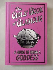 The GIRLS BOOK of GLAMOUR：A Guide to Being a Goddess 精装插绘本.