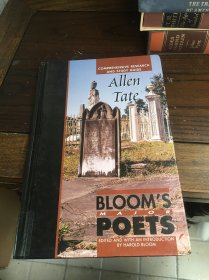哈罗德·布鲁姆《艾伦·泰特》 Allen Tate: Blooms Major Poets: Comprehensive Research And Study Guide