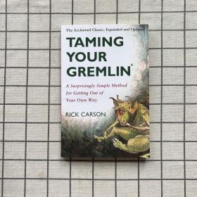 Taming Your Gremlin: A Surprisingly Simple Method for Gettin《驯服你的小魔头:一个令人惊讶的简单方法》