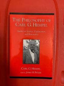 The Philosophy of Carl G. Hempel: Studies in Science, Explanation, and Rationality（卡尔 亨佩尔哲学论文集）