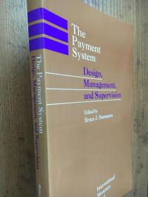 The Payment system:design, management, and supervision 支付系统：设计、管理和监督【英文原版】