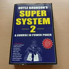 Doyle Brunson's Super System 2：A Course in Power Poker