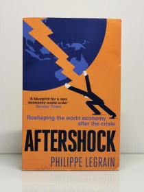 《余震：危机后重塑世界经济》    
Aftershock : Reshaping the World Economy After the Crisis by Philippe Legrain（经济学）英文原版书