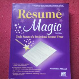Resume Magic：Trade Secrets of a Professional Resume Writer (Resume Magic Trade Secrets of a Professional Resume Writer)