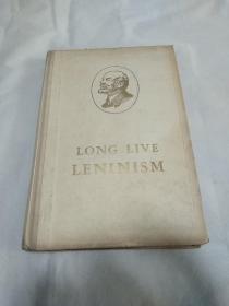 LONG LIVE LENINISM（英文 列宁主义万岁 硬精装 ）
