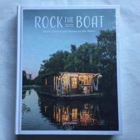 Rock the Boat:Boats Cabins and Homes on the Water  浮动家园：水上家园  船屋  精装未拆封  库存书