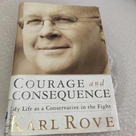 Courage and Consequence：My Life as a Conservative in the Fight