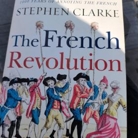 The  French  Revolution  and  What  Went  Wrong
