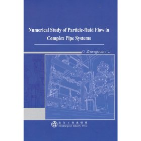 正版NY Numerical Study of Particle-fluid Flow in Complex Pipe System 付建新 9787502487744