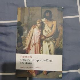 Sophocles Antigone, Oedipus the King, Electra：Oxford World's Classics