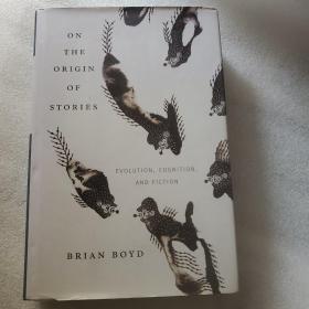 论故事的起源：进化认知与小说 On The Origin Of Stories: Evolution Cognition And Fiction