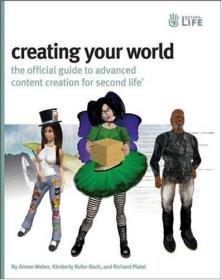 英语原版现货Creating Your World：The Official Guide to Advanced Content Creation for Second Life