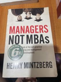 Managers Not MBAs：A Hard Look at the Soft Practice of Managing and Management Development