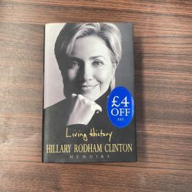 Living History: Hillary Rodham Clinton Memoirs（亲历历史：希拉里·克林顿回忆录，英文原版）精装