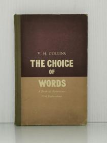 《词汇之选择：同义词解析》    The Choice of Words ：A Book of Synonyms With Explanations by V. H. Collins [ 前苏联 1960年版 ]（语言学）英文原版书