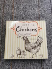 Keeping Chickens: Choosing, Nurturing & Harvests