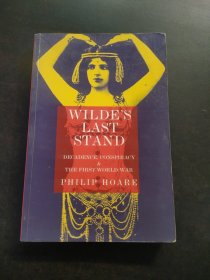 WILDE'S LAST STAND DECADENCE CONSPIRACY THE FIRST WORLD WAR