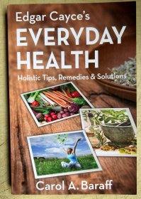 Edgar Cayce's EVERYDAY HEALTH: Holistic Tips, Remedies & Solutions（大32开平装本，2019）