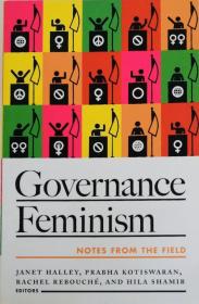 Governance Feminism：Notes From the Field英文原版
