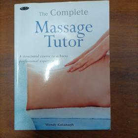 The Complete Massage Tutor: A Structured Course to Achieve Professional Expertise