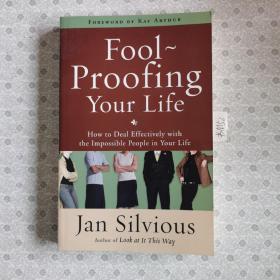 32開英文原版 Foolproofing your life: How to deal effectively with the impossible people in your life