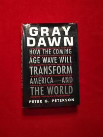Gray Dawn: How the Coming Age Wave will Transform America—And the World