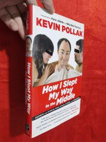 How I Slept My Way to the Middle: Secrets and Stories from Stage, Screen, and Interwebs    【详见图】