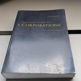 Practical Guide to S Corporations, 5th Edition[S型企业税收实务大全(第五版)]