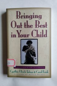Bringing Out the Best in Your Child 80 Ways to Focus on Every Kid's Strengths（让孩子发挥出最好的一面，80种关注每个孩子优势的方法）英文育儿书