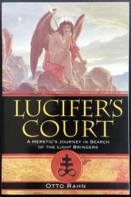Otto Rahn《Lucifer's Court: A Heretic's Journey in Search of the Light Bringers》