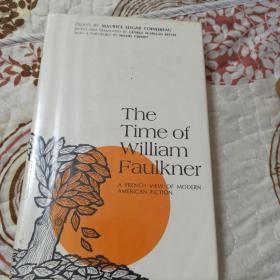 The time of William Faulkner : a French view of modern American fiction