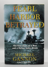 《重构历史迷雾中的珍珠港事件》 Pearl Harbor Betrayed: The True Story of a Man and a Nation under Attack by Michael Gannon（二战史）英文原版书