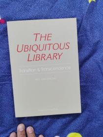 The Ubiquitous library:Transition and Transcendence（转型与超越：无所不在的图书馆——英文版）签名