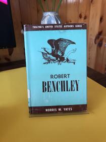 TWAYNE'S UNITED STATES AUTHORS SERIES：POBERT BENCHLEY【吐温的美国作家系列：罗伯特·本奇利】精装英文书