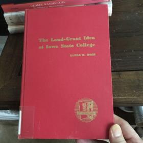 厄尔·达德利·罗斯《爱荷华州立学院的土地划拨理念：百年试算表 1858-1958年》 The Land-Grant Idea At Iowa State College ： a centennial trial balance, 1858-1958