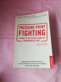 Pressure-Point Fighting: A Guide to the Secret Heart of Asian Martial Arts 压力点战斗