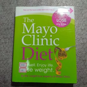 The Mayo Clinic Diet: Eat Well, Enjoy Life, Lose Weight