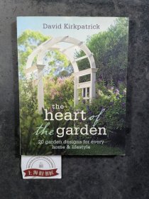 The heart of the garden:20 garden designs for every home & lifestyle