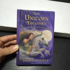 THE UNICORN TREASURY Stories, Poems, and Unicorn Lore