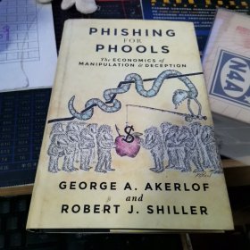 Phishing for Phools：The Economics of Manipulation and Deception